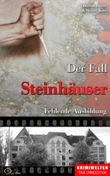 Der Fall Steinh&auml;user - Christian Lunzer, Henner Kotte