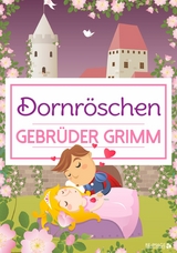 Dornrösschen - Gebrüder Grimm