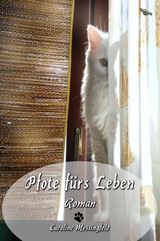Pfote f&uuml;rs Leben - Caroline Messingfeld