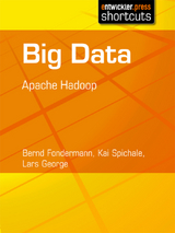 Big Data - Apache Hadoop - Bernd Fondermann, Kai Spichale, Lars George