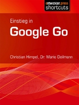 Einstieg in Google Go - Dr. Mario Deilmann, Christian Himpel