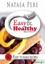 Easy & Healthy Recipes - Natasa Pere