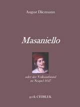 Masaniello oder der Volksaufstand zu Neapel 1647. - August Diezmann
