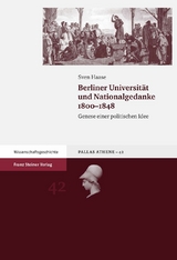 Berliner Universit&auml;t und Nationalgedanke 1800&ndash;1848 - Sven Haase