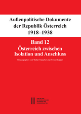 Fontes rerum Austriacarum. &Ouml;sterreichische Geschichtsquellen / Au&szlig;enpolitische Dokumente der Republik &Ouml;sterreich 1918 - 1938 - 