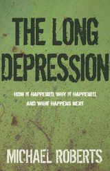 The Long Depression - Michael Roberts