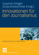Innovationen f&uuml;r den Journalismus - 