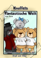 Knuffels fantastische Welt - Lisa Saur