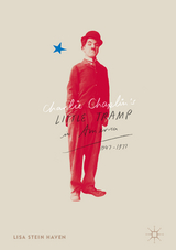 Charlie Chaplin&rsquo;s Little Tramp in America, 1947&ndash;77 - Lisa Stein Haven