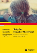Ratgeber Sexueller Missbrauch - Lutz Goldbeck, Marc Allroggen, Annika M&uuml;nzer, Miriam Rassenhofer, J&ouml;rg M. Fegert