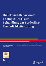 Dialektisch-Behaviorale Therapie (DBT) zur Behandlung der Borderline-Pers&ouml;nlichkeitsst&ouml;rung - Christian Stiglmayr, Hans Gunia