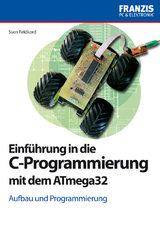 Einf&uuml;hrung in die C-Programmierung mit dem ATmega32 - Sven Feldkord