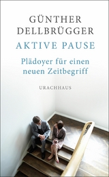 Aktive Pause -  G&uuml;nther Dellbr&uuml;gger