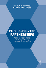 Public–Private Partnerships - Nikolai Mouraviev, Nada K. Kakabadse