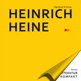 Literatur Kompakt: Heinrich Heine - Hartmut Kircher