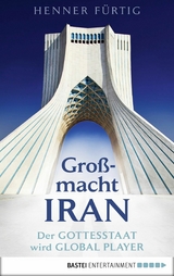 Gro&szlig;macht Iran - Henner F&uuml;rtig