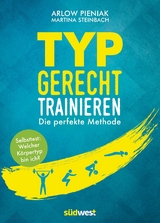 Typgerecht trainieren - Arlow Pieniak, Martina Steinbach