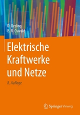Elektrische Kraftwerke und Netze - Dietrich Oeding, Bernd Rüdiger Oswald