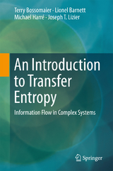 An Introduction to Transfer Entropy - Terry Bossomaier, Lionel Barnett, Michael Harr&eacute;, Joseph T. Lizier