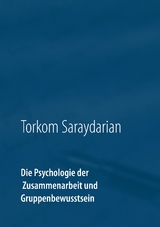 Die Psychologie der Zusammenarbeit und Gruppenbewusstsein - Torkom Saraydarian
