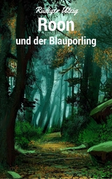 Roon und der Blauporling - R&uuml;diger Utzig