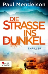 Die Stra&szlig;e ins Dunkel - Paul Mendelson