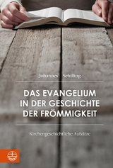 Das Evangelium in der Geschichte der Fr&ouml;mmigkeit - Johannes Schilling