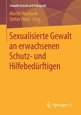 Sexualisierte Gewalt an erwachsenen Schutz- und Hilfebed&uuml;rftigen - 