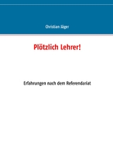 Plötzlich Lehrer! - Christian Jäger