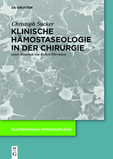 Klinische H&auml;mostaseologie in der Chirurgie - Christoph Sucker