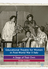 Educational Theatre for Women in Post-World War II Italy - Daniela Cavallaro