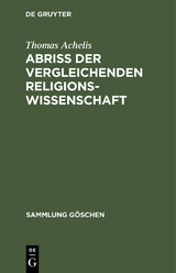 Abri&szlig; der vergleichenden Religionswissenschaft - Thomas Achelis