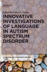 Innovative Investigations of Language in Autism Spectrum Disorder - 