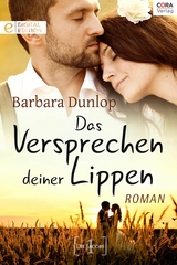 Das Versprechen deiner Lippen - Barbara Dunlop