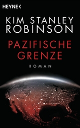 Pazifische Grenze - Kim Stanley Robinson