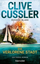 Die verlorene Stadt - Clive Cussler, Russell Blake