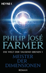 Meister der Dimensionen - Philip Jos&eacute; Farmer