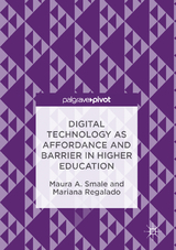 Digital Technology as Affordance and Barrier in Higher Education - Maura A. Smale, Mariana Regalado