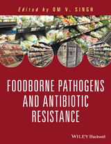 Food Borne Pathogens and Antibiotic Resistance -  Om V. Singh