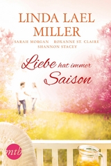 Liebe hat immer Saison - Linda Lael Miller, Shannon Stacey, Roxanne St. Claire, Sarah Morgan
