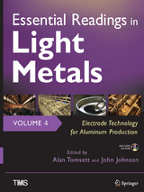 Essential Readings in Light Metals, Volume 4, Electrode Technology for Aluminum Production - 