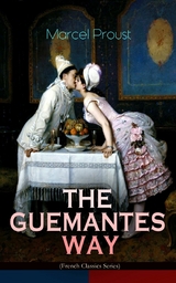 THE GUERMANTES WAY (French Classics Series) - Marcel Proust