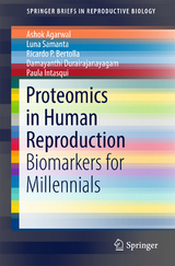 Proteomics in Human Reproduction -  Ashok Agarwal,  Luna Samanta,  Ricardo P. Bertolla,  Damayanthi Durairajanayagam,  Paula Intasqui