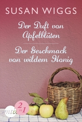 Der Duft von Apfelblüten / Der Geschmack von wildem Honig - Susan Wiggs