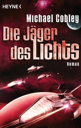 Die J&auml;ger des Lichts - Michael Cobley