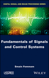 Fundamentals of Signals and Control Systems - Smain FEMMAM