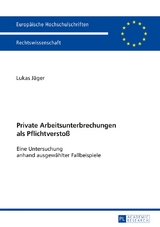 Private Arbeitsunterbrechungen als Pflichtversto&szlig; - Lukas J&auml;ger