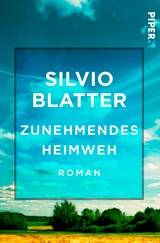 Zunehmendes Heimweh -  Silvio Blatter