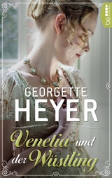 Venetia und der Wüstling - Georgette Heyer