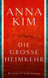 Die gro&szlig;e Heimkehr -  Anna Kim